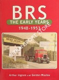 BRS: The Early Years, 1948 - 1953 by INGRAM, Arthur & MUSTOE, Gordon